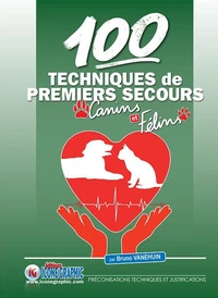 100 techniques de premiers secours canins et félins
