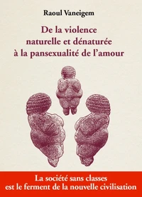 De la violence naturelle et dénaturée à la pansexualité de l'amour