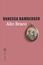 Vanessa Bamberger - Alto braco.
