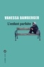 Vanessa Bamberger - L'enfant parfaite.