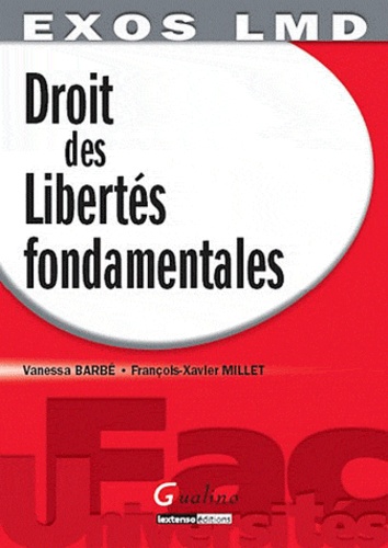 Vanessa Barbé et François-Xavier Millet - Droit des libertés fondamentales.