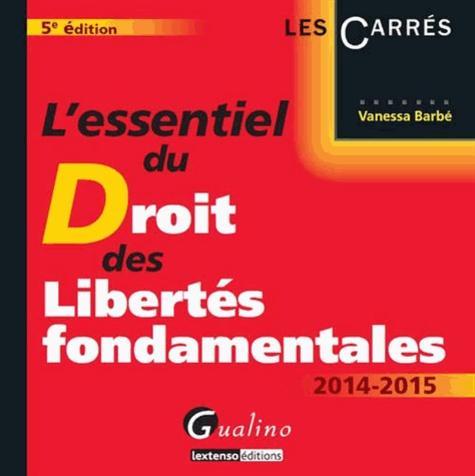 L'essentiel du droit des libertés fondamentales  Edition 2014-2015 - Occasion