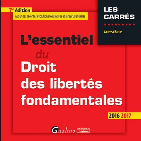 L'essentiel du Droit des libertés fondamentales  Edition 2016-2017 - Occasion