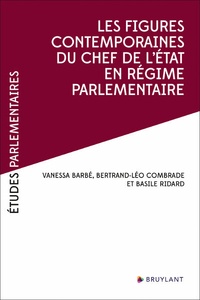 Vanessa Barbé et Bertrand-Léo Combrade - Les figures contemporaines du chef de l'Etat.