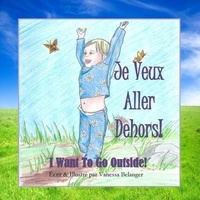 Vanessa Belanger - Je Veux Aller Dehors!.