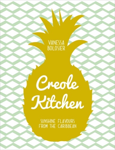 Vanessa Bolosier - Creole Kitchen.