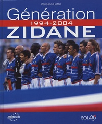 Vanessa Caffin - Génération Zidane - 1994-2004.
