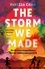 The Storm We Made. an unputdownable and heartbreaking World War Two novel