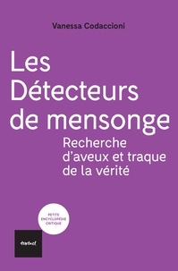Amazon e-Books pour iPad Les détecteurs de mensonge  - Recherche d'aveux et traque de la vérité  9782845979802 par Vanessa Codaccioni (French Edition)