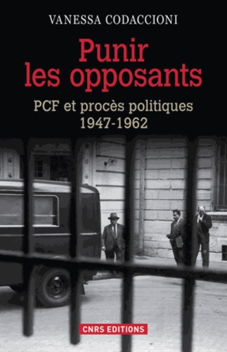 Punir les opposants. PCF et procès politiques (1947-1962)