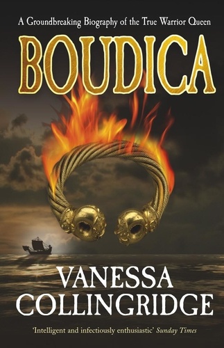 Vanessa Collingridge - Boudica.