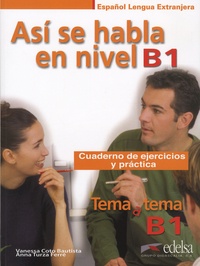 Vanessa Coto Bautista et Anna Turza Ferré - Asi se habla en nivel B1 - Cuaderno de ejercicios y practica.