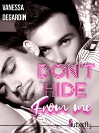 Vanessa Degardin - Don't hide from me.