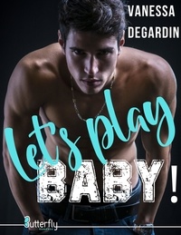 Vanessa Degardin - Let'play baby.