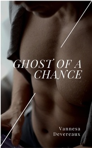  Vanessa Devereaux - Ghost of a Chance.