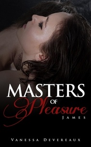  Vanessa Devereaux - Masters of Pleasure-James.
