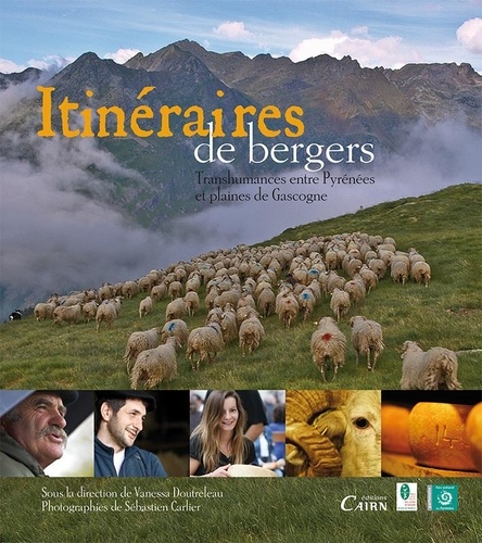 Vanessa Doutreleau et Sébastien Carlier - Itinéraires de bergers - Transhumance entre Pyrénées et plaine de Gascogne.