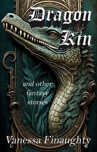 Dragon Kin and other fantasy stories