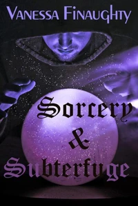 Sorcery &amp; Subterfuge