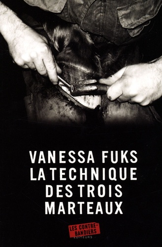Vanessa Fuks - La technique des trois marteaux.