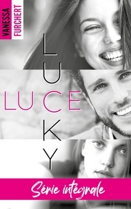 Vanessa Furchert - Lucky Luce - L'intégrale.