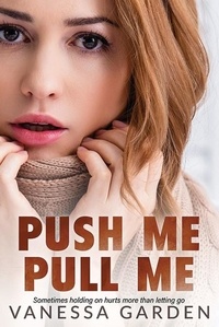  Vanessa Garden - Push Me Pull Me - Last Goodbye, #2.