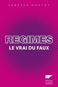 Vanessa Gouyot - Régimes - Le vrai du faux.