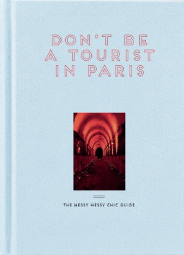 Vanessa Grall - Don't be a tourist in Paris.