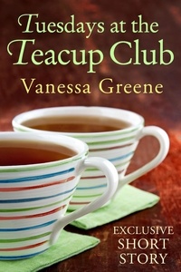 Vanessa Greene - Tuesdays at the Teacup Club.