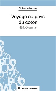 Vanessa Grosjean et  Fichesdelecture.com - Voyage au pays du coton - Analyse complète de l'oeuvre.