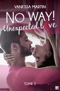 Livres audio à télécharger iTunes No Way ! - Tome 2  - Unexpected Love  par Vanessa Martin