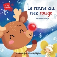 Vanessa Matte - Le renne au nez rouge - Niveau de lecture 3.