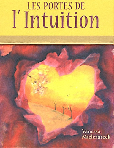 Les portes de l'intuition - Cartes oracles pour... de Vanessa Mielczareck -  Livre - Decitre