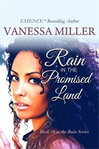  Vanessa Miller - Rain in the Promised Land - Rain Series, #8.