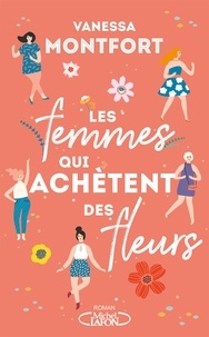 Vanessa Montfort - Les femmes qui achètent des fleurs.