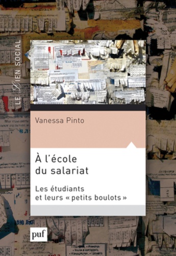Vanessa Pinto - A l'école du salariat - Les étudiants et leurs "petits boulots".