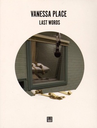 Vanessa Place - Last words. 1 CD audio