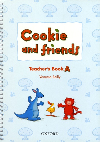 Vanessa Reilly - Cookie and friends - Teacher's Book A.
