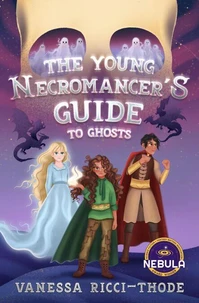 The Young Necromancer's Guide to Ghosts