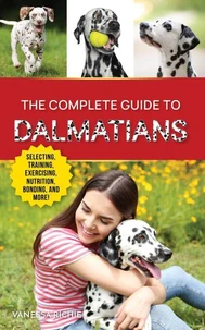 The Complete Guide to Dalmatians