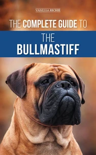 The Complete Guide to the Bullmastiff