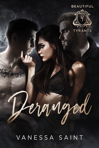  Vanessa Saint - Deranged - Beautiful Tyrants, #4.