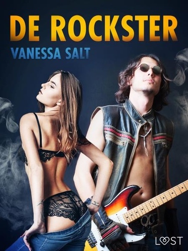 Vanessa Salt - De rockster - erotisch verhaal.