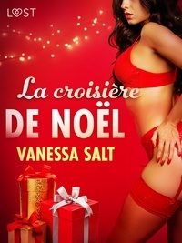 Vanessa Salt et Estelle Nurier - La croisière de Noël - une nouvelle érotique.