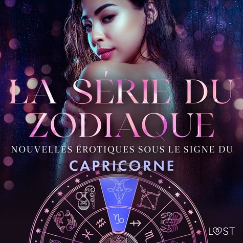 Vanessa Salt et Virginie Bégaudeau - La série du zodiaque : nouvelles érotiques sous le signe du Capricorne.