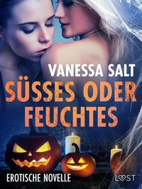 Süßes oder Feuchtes – Erotische Novelle