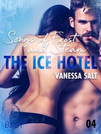 Vanessa Salt et Nika Abiri - The Ice Hotel 4: Songs of Frost and Steam - Erotic Short Story.
