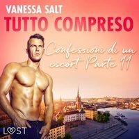 Vanessa Salt et  LUST - Tutto compreso - Confessioni di un escort Parte II.