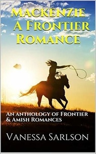  Vanessa Sarlson - Mackenzie A Frontier Romance.