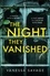 The Night They Vanished. The obsessively gripping thriller you won't be able to put down
